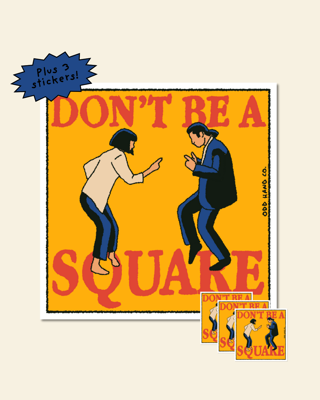 Don't Be A Square Print