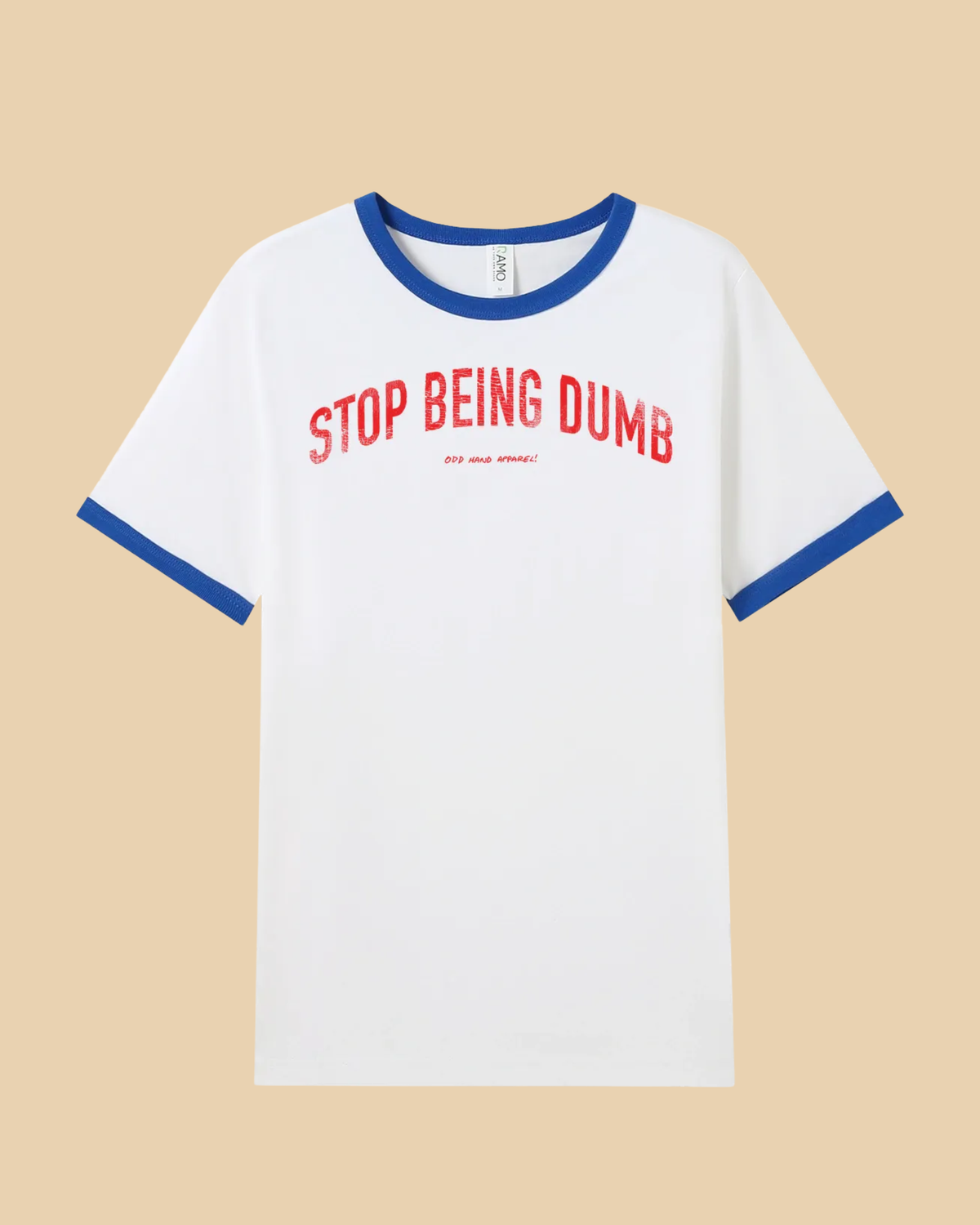 Stop Being Dumb Ringer T-Shirt