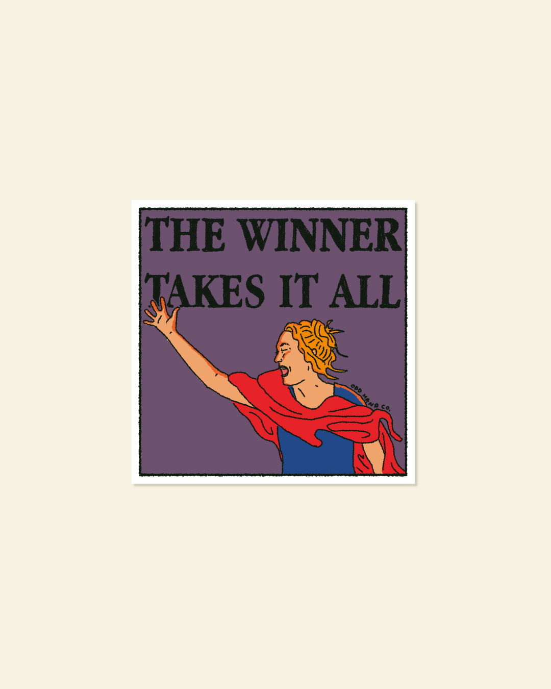 The Winner Takes It All Sticker