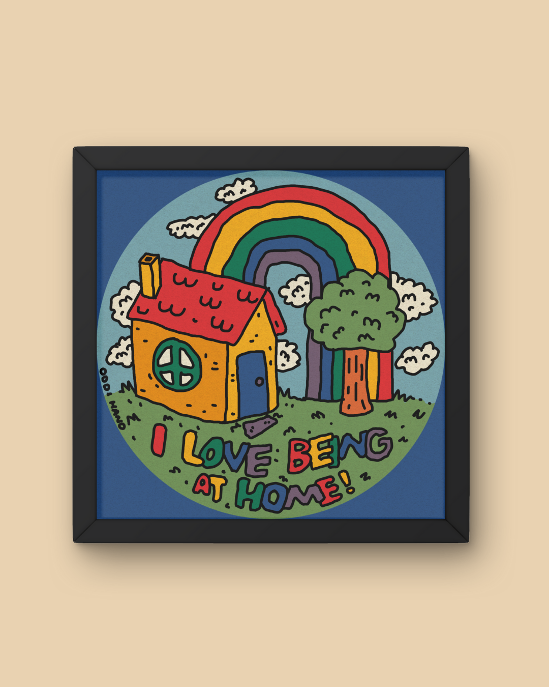 I Love Being At Home Print