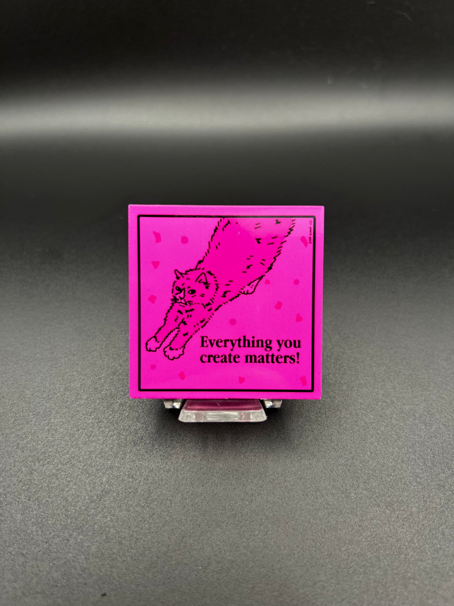 Everything You Create Pink Sticker