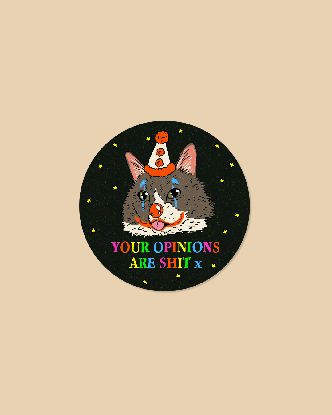 Your Opinions are Sh*t Soft Sparkle Sticker