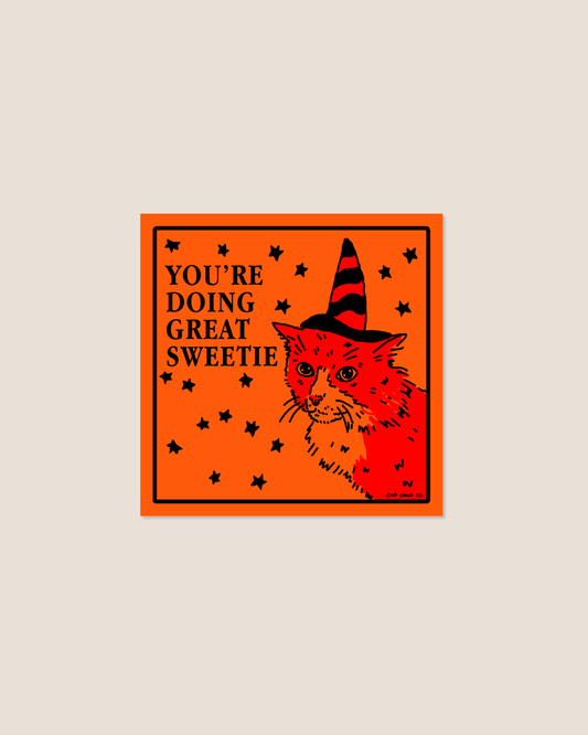 You're Doing Great Sweetie Orange Square Sticker