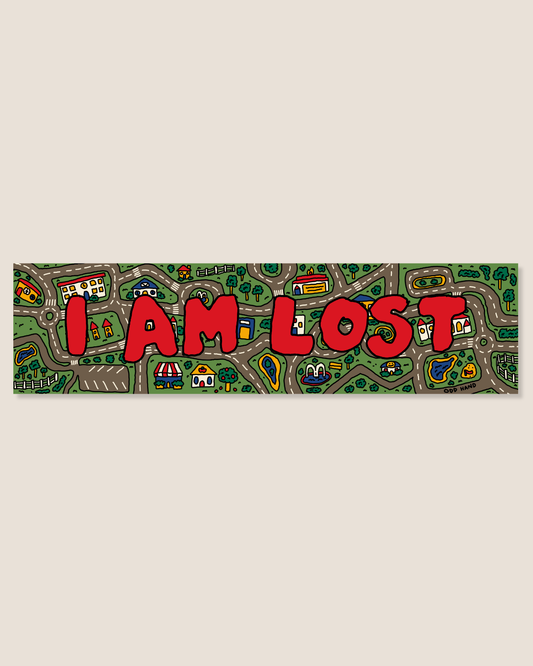 I Am Lost Bumper Sticker