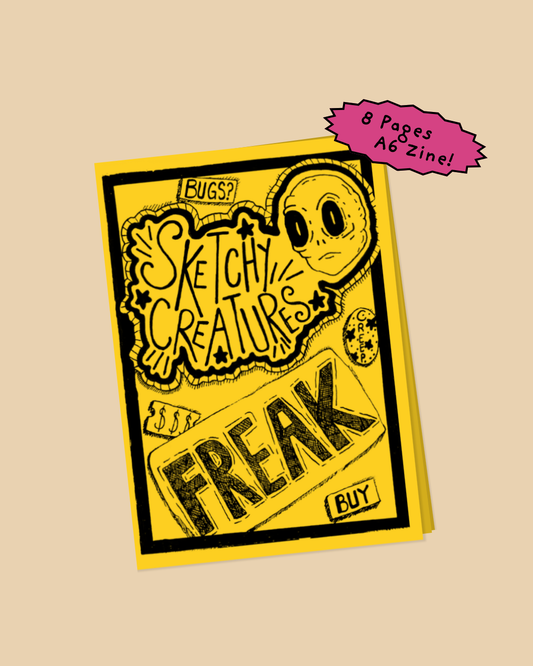 FREAK A6 Zine (8 Pages)
