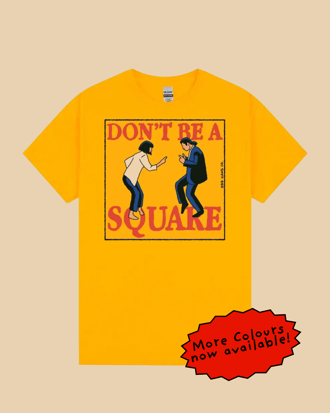 Don't Be a Square T-Shirt