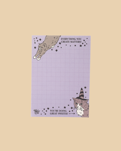 Everything You Create Matters Notepad