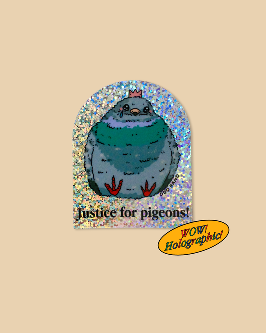 Justice For Pigeons! Holographic Sticker