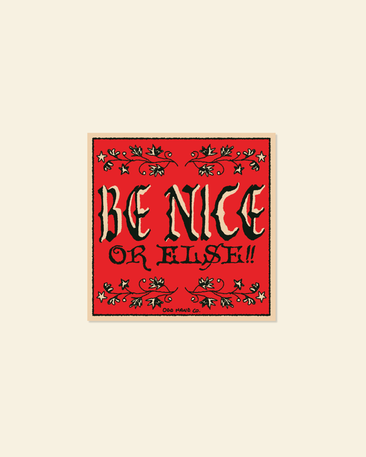 Be Nice Sticker