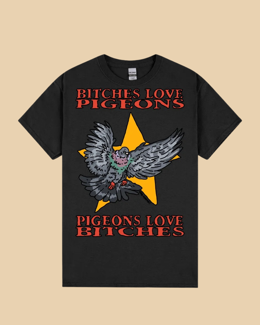 Pigeons Love B*tches T-Shirt