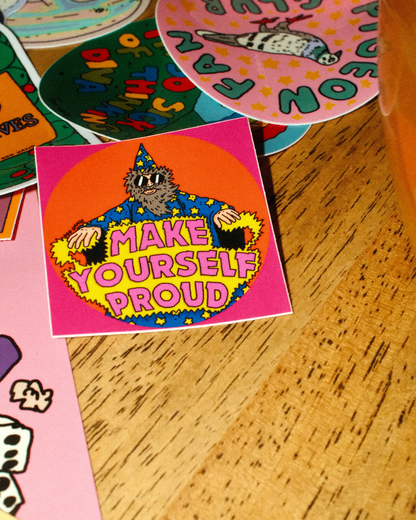 Make Yourself Proud Sticker