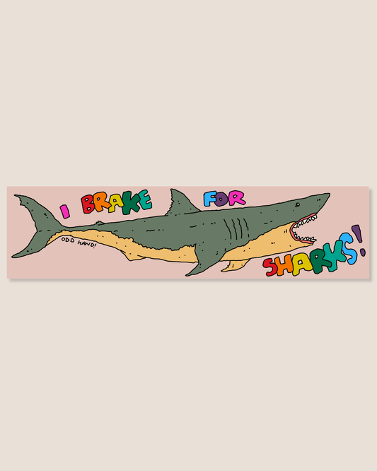 I Brake For Sharks Bumper Sticker