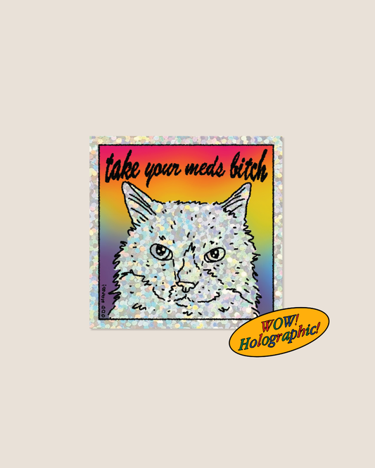 Take Your Meds! Square Holo Sticker