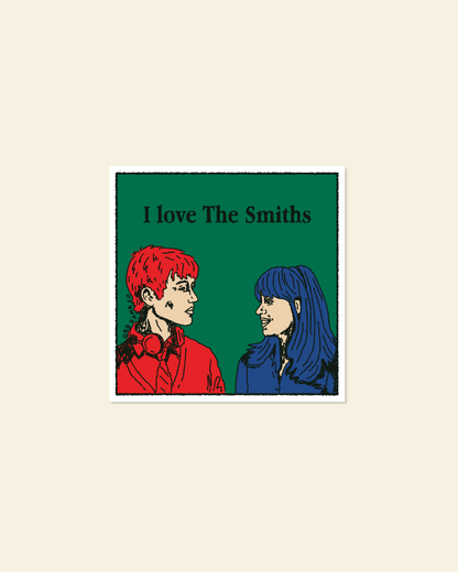 I Love The Smiths Sticker