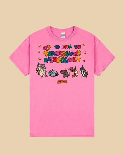 Join the Transgender Insurgency T-Shirt