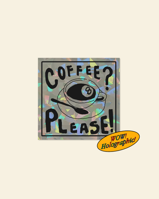 Coffee? Please! Sticker