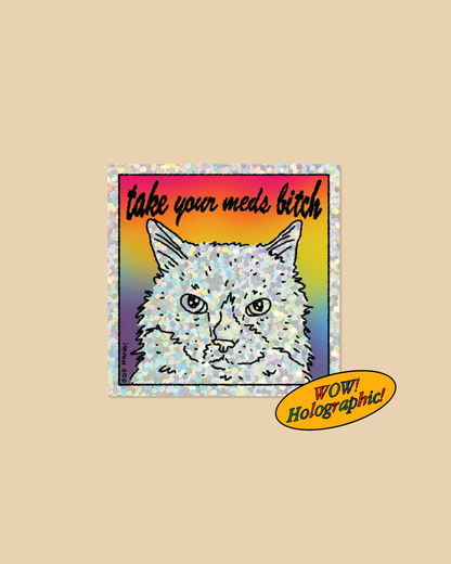 Take Your Meds! Square Holo Sticker