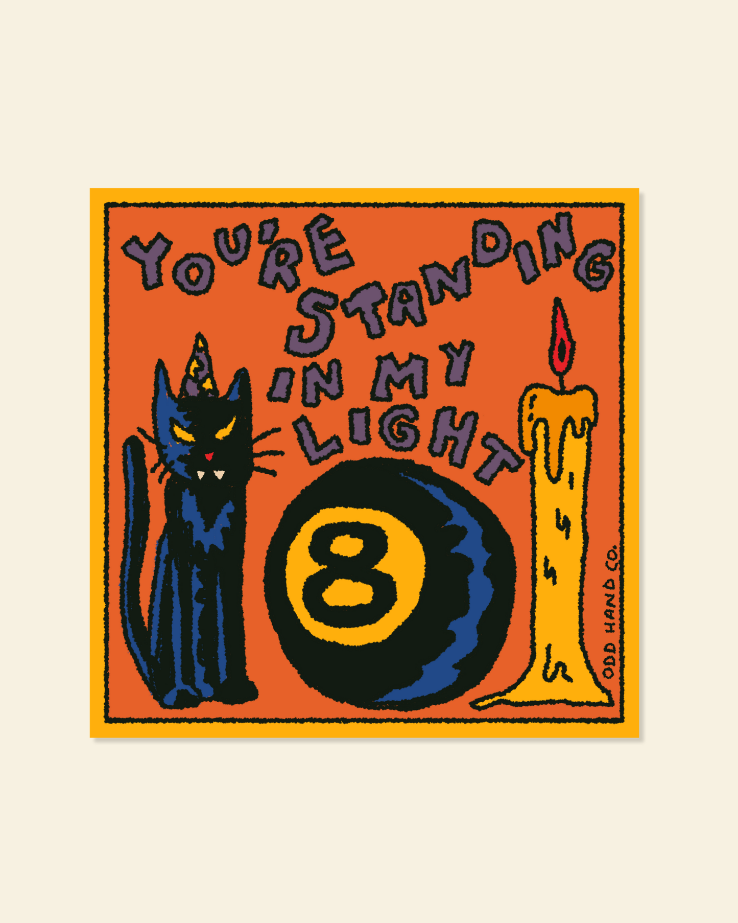 You're In My Light Print