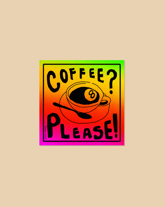 Coffee? Please! Sticker
