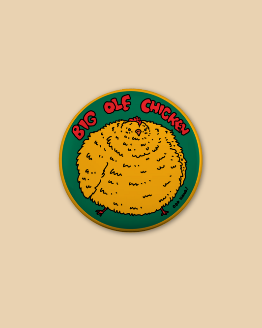 Big Ole Chicken 6cm Badge