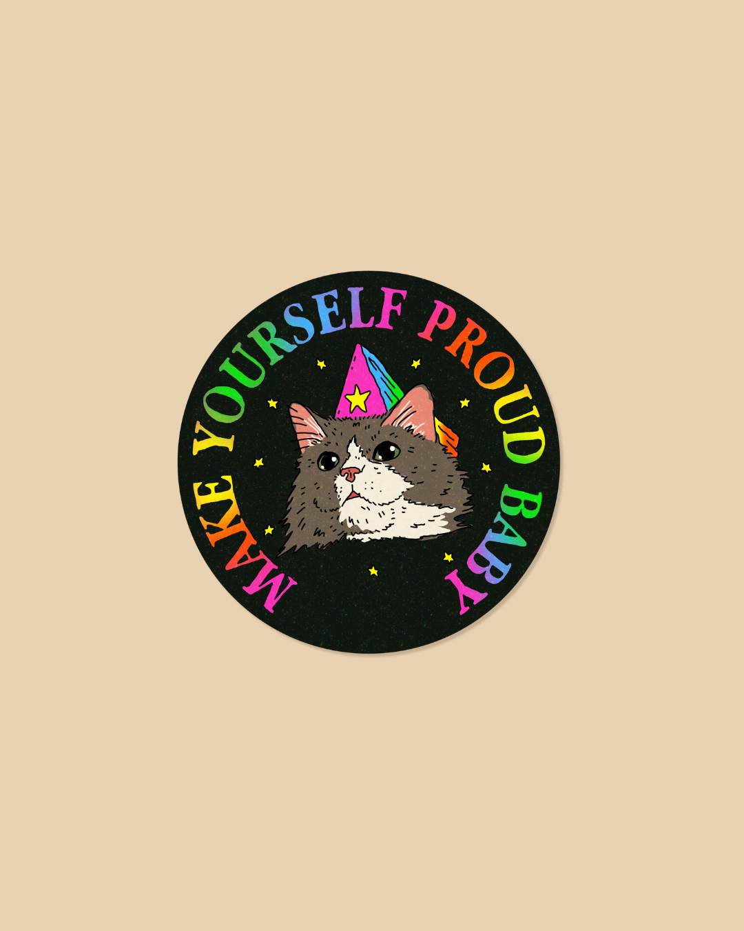 Make Yourself Proud Baby Holographic Sticker