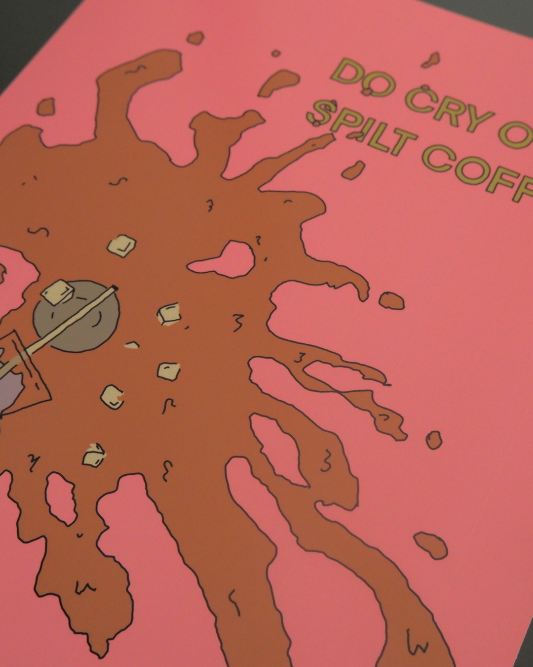 Do Cry Over Split Coffee