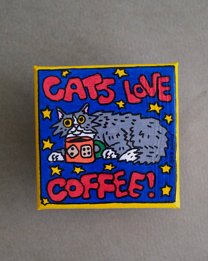 Cats Love Coffee!  - Original Artwork - 10cm x 10cm