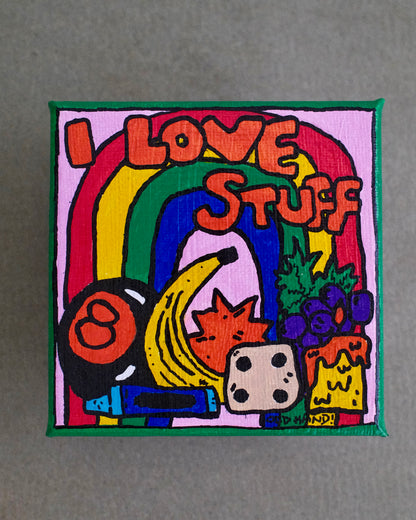 I Love Stuff! - Original Artwork - 10cm x 10cm