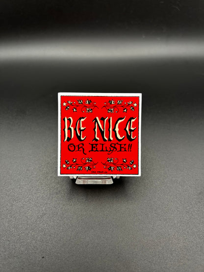Be Nice Sticker