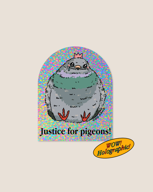 Justice For Pigeons! Holographic Sticker