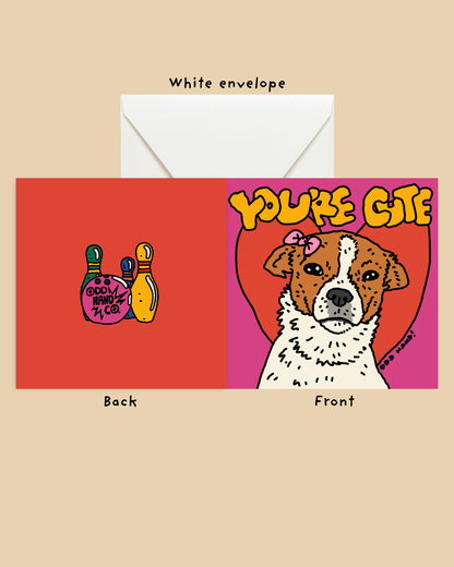 You're Cute Card