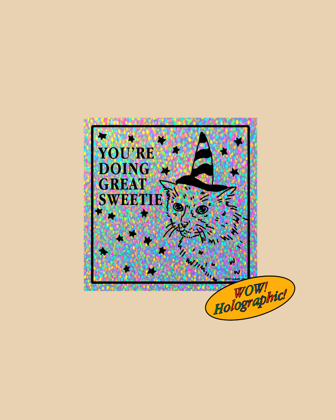 You're Doing Great Sweetie Silver Holographic Sticker