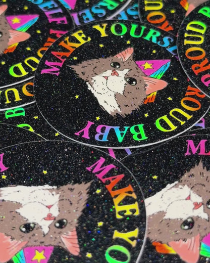 Make Yourself Proud Baby Holographic Sticker