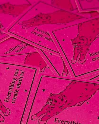 Everything You Create Pink Holographic Sticker