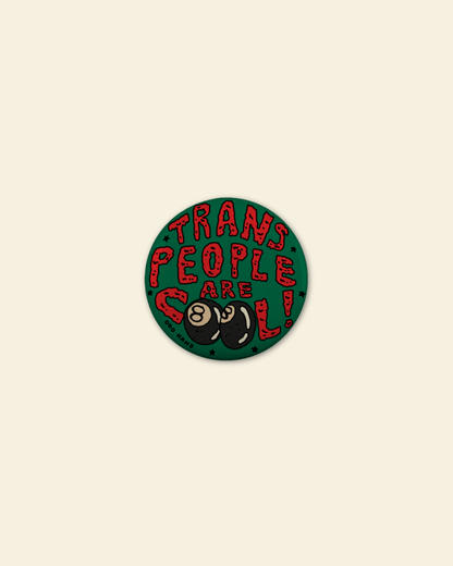 Trans People Are Cool Badge